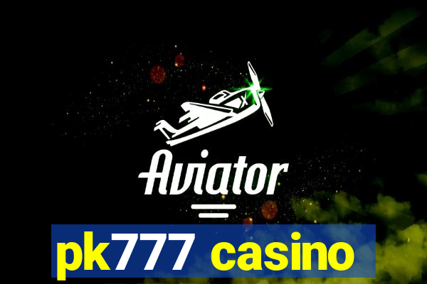 pk777 casino